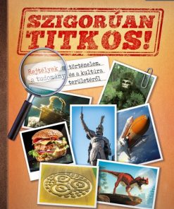 Szigorúan titkos - Képes ismeretterjesztés gyerekeknek - Fedezzük fel együtt!