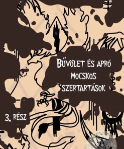 Bűvölet és apró mocskos szertartások