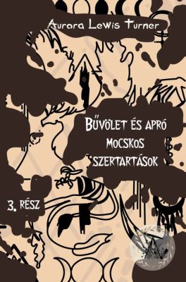 Bűvölet és apró mocskos szertartások