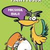Mantyusok - Micsoda buli!