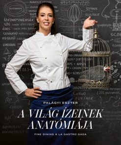 A világ ízeinek anatómiája