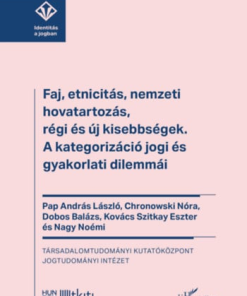 Faj, etnicitás, nemzeti hovatartozás, régi és új kisebbségek