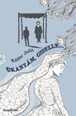 Ükanyám, Giselle...