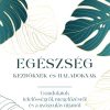 Egészség kezdőknek és haladóknak