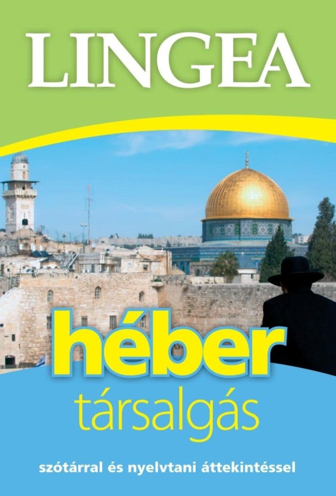 Lingea héber társalgás - Szótárral és nyelvtani áttekintéssel