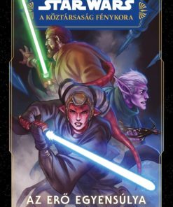 Star Wars: A Köztársaság Fénykora - Az Erő egyensúlya