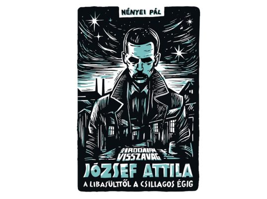Az irodalom visszavág - József Attila - A libasülttől a csillagos égig
