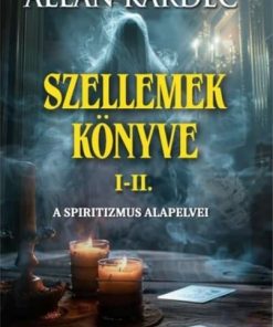Szellemek könyve I-II.