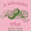 A kókuszdió titkai