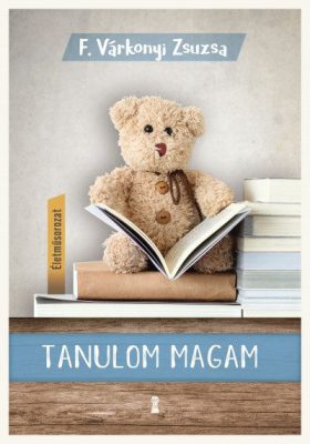 Tanulom magam - (Életműsorozat 1. kötet)