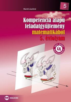 Kompetencia alapú feladatgyűjtemény matematikából 5. évfolyam - NAT2020