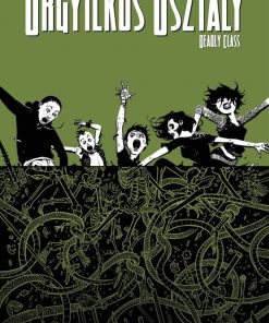 Orgyilkos osztály - Deadly Class 3. - Kígyóverem