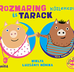 Rozmaring és Tarack közlekedik
