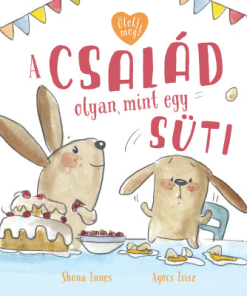 A család olyan, mint egy süti