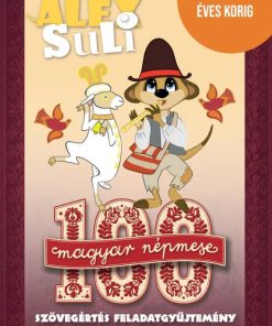 Alex Suli - 100 magyar népmese szövegértés feladatgyűjtemény