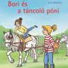 Bori és a táncoló póni (Bori regény 17.)