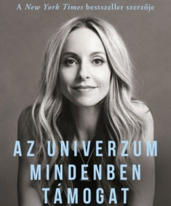 Az Univerzum mindenben támogat