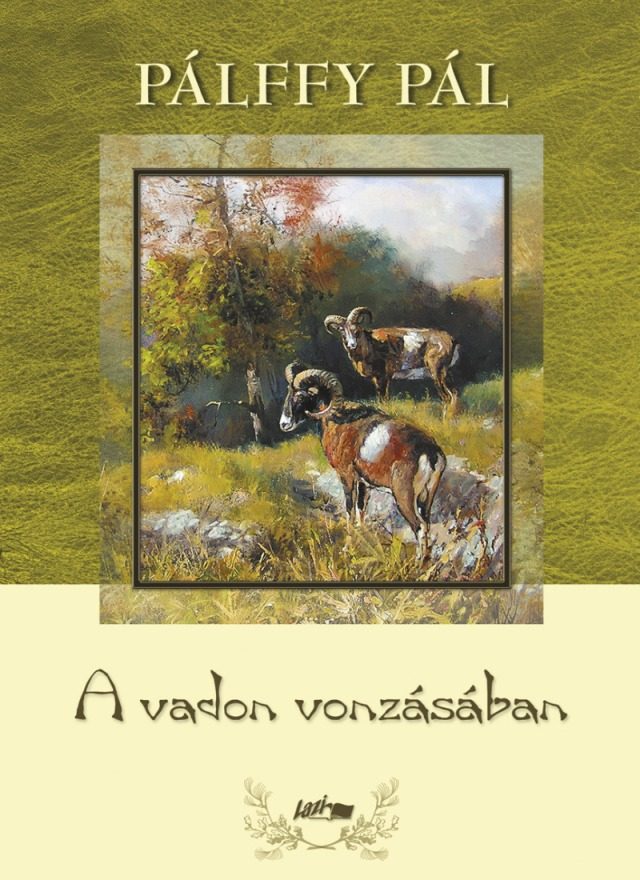 A vadon vonzásában