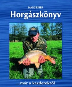 Horgászkönyv - Kezdőknek,haladóknak