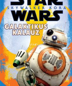 Star Wars: Skywalker kora - Galaktikus kalauz