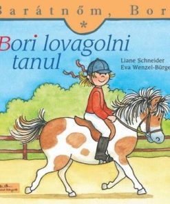 Bori lovagolni tanul - Barátnőm, Bori