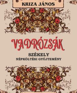 Alternative view of Vadrózsák