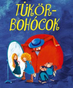 Alternative view of Tükörbohócok