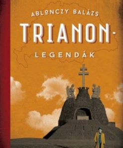Alternative view of Trianon legendák
