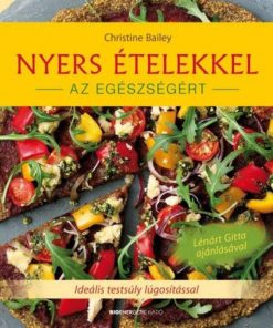 Alternative view of Nyers ételekkel az egészségért - Ideális testsúly lúgosítással