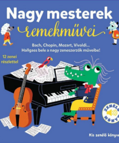 Nagy mesterek remekművei - Kis zenélő könyveim