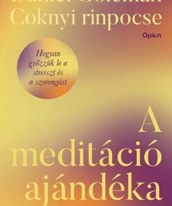 A meditáció ajándéka - Belső béke és együttérzés