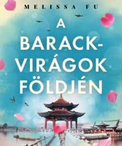 A barackvirágok földjén