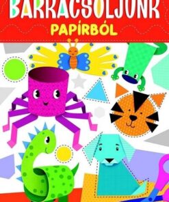 Barkácsoljunk papírból