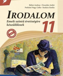 Irodalom 11. - Emelt szintű érettségire készülőknek