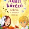 Állati kávézó - Robbie a makacs mókus