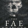The Fae Princes - A Tündérhercegek - Éldekorált kiadás