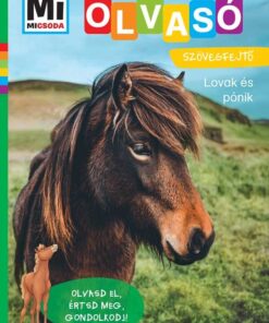 Lovak és pónik - Mi Micsoda Olvasó - Matricás szövegfejtő