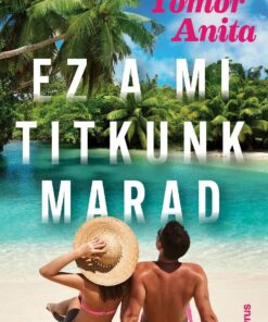 Ez a mi titkunk marad