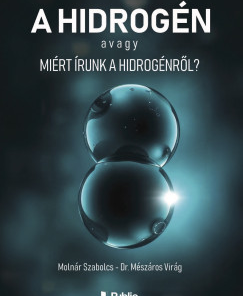 A hidrogén avagy Miért írunk a hidrogénről?