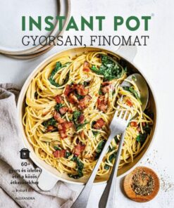 Instant Pot - gyorsan, finomat