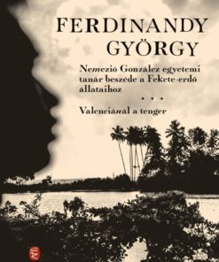 Nemezió González egyetemi tanár beszéde a Fekete-erdő állataihoz / Valenciánál a tenger