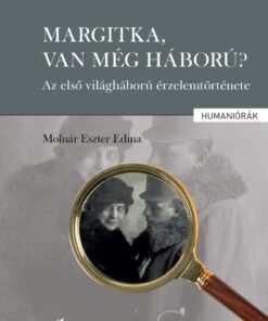 Margitka, van még háború?