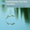 Határhelyzetek világa