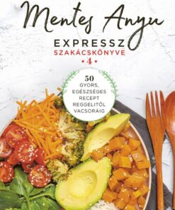 Mentes Anyu expressz szakácskönyve