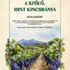 A szőlő, mint kincsbánya