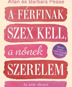 A férfinak szex kell, a nőnek szerelem - Az örök ellentét
