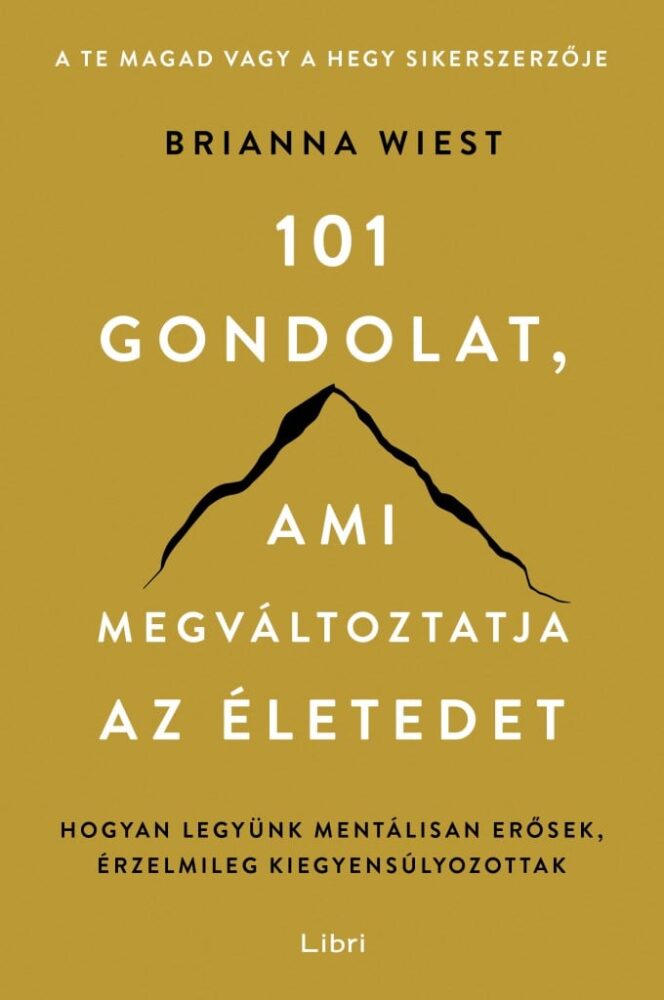 101 gondolat, ami megváltoztatja az életedet