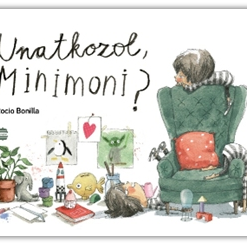 Unatkozol, Minimoni?