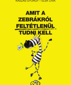 Amit a zebrákról feltétlenül tudni kell