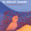Az elkószált kismadár – Vidám meseolvasó 2. (2. kiadás)